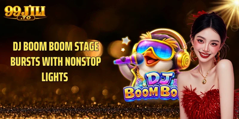 DJ boom boom stage bursts with nonstop lights 