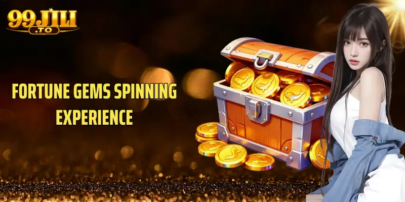 Fortune Gems spinning experience