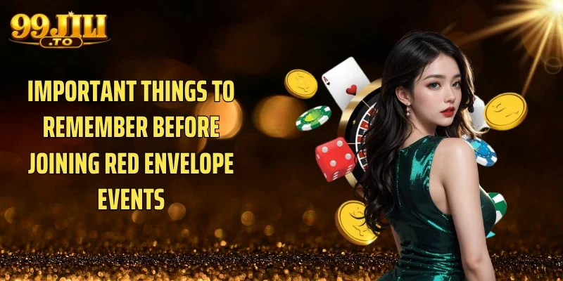 Important Things to Remember Before Joining Red envelope Events