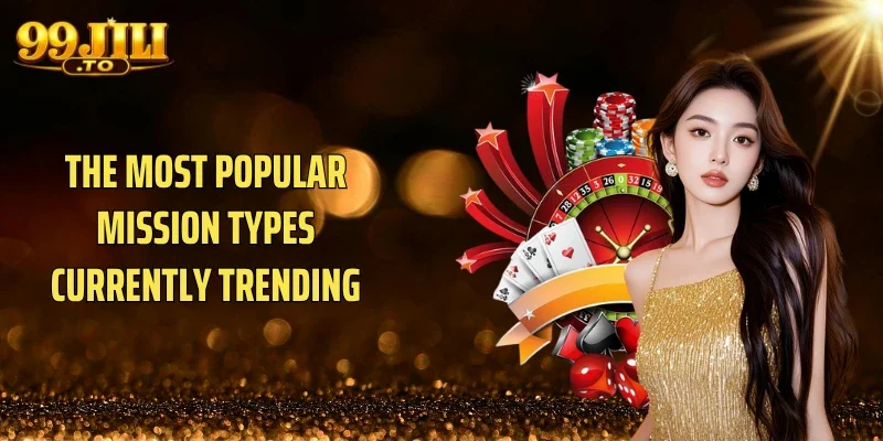 The Most Popular Mission Types Currently Trending