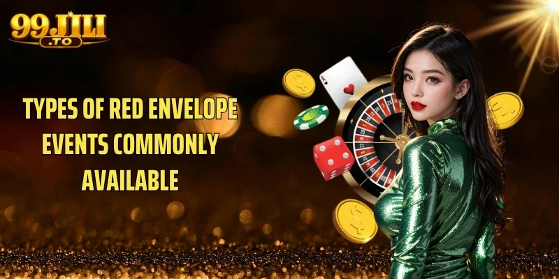 Types of Red envelope Events Commonly Available