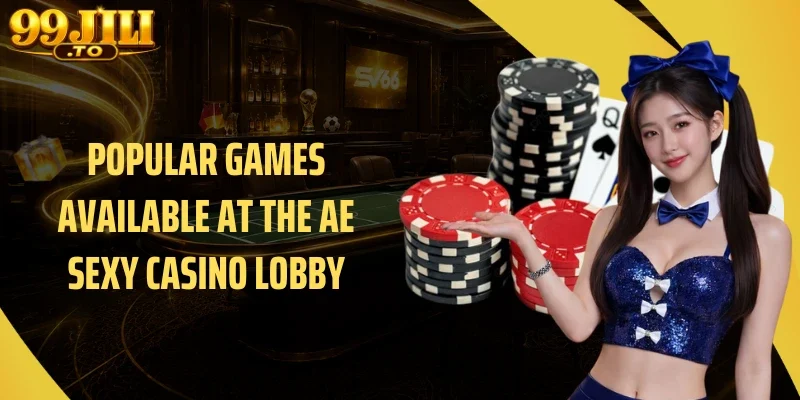 Popular Games Available at the AE Sexy Casino Lobby