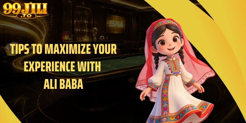 Tips to Maximize Your Experience with Ali Baba